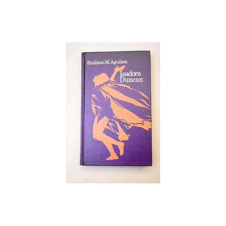 Isadora Duncan - Aguilera, Emiliano.